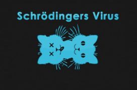 Schrodinger’s Virus